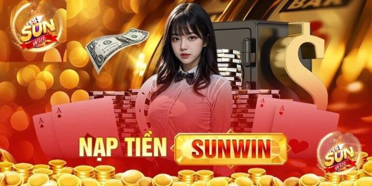 Hướng Dẫn Nạp Tiền Sunwin An Toàn Và Nhanh Chóng 19 Huong Dan Nap Tien Sunwin An Toan Va Nhanh Chong