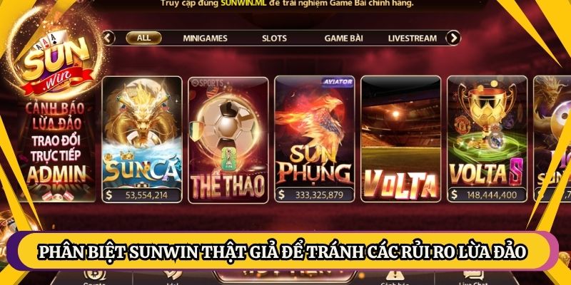 Phân Biệt Sunwin Thật Giả Để Tránh Các Rủi Ro Lừa Đảo