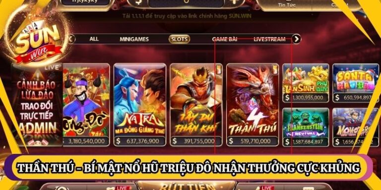 Thần Thú - Bí Mật Nổ Hũ Triệu Đô Nhận Thưởng Cực Khủng